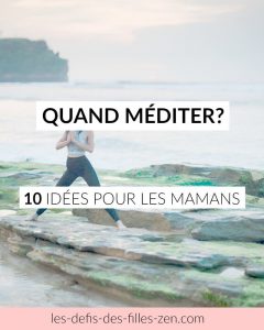 Quand méditer