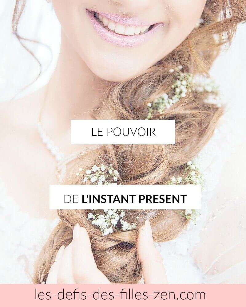le pouvoir de l'instant présent