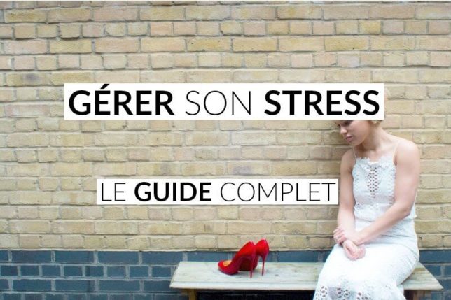 Gérer Son Stress Le Guide Complet Les Defis Des Filles Zen - 