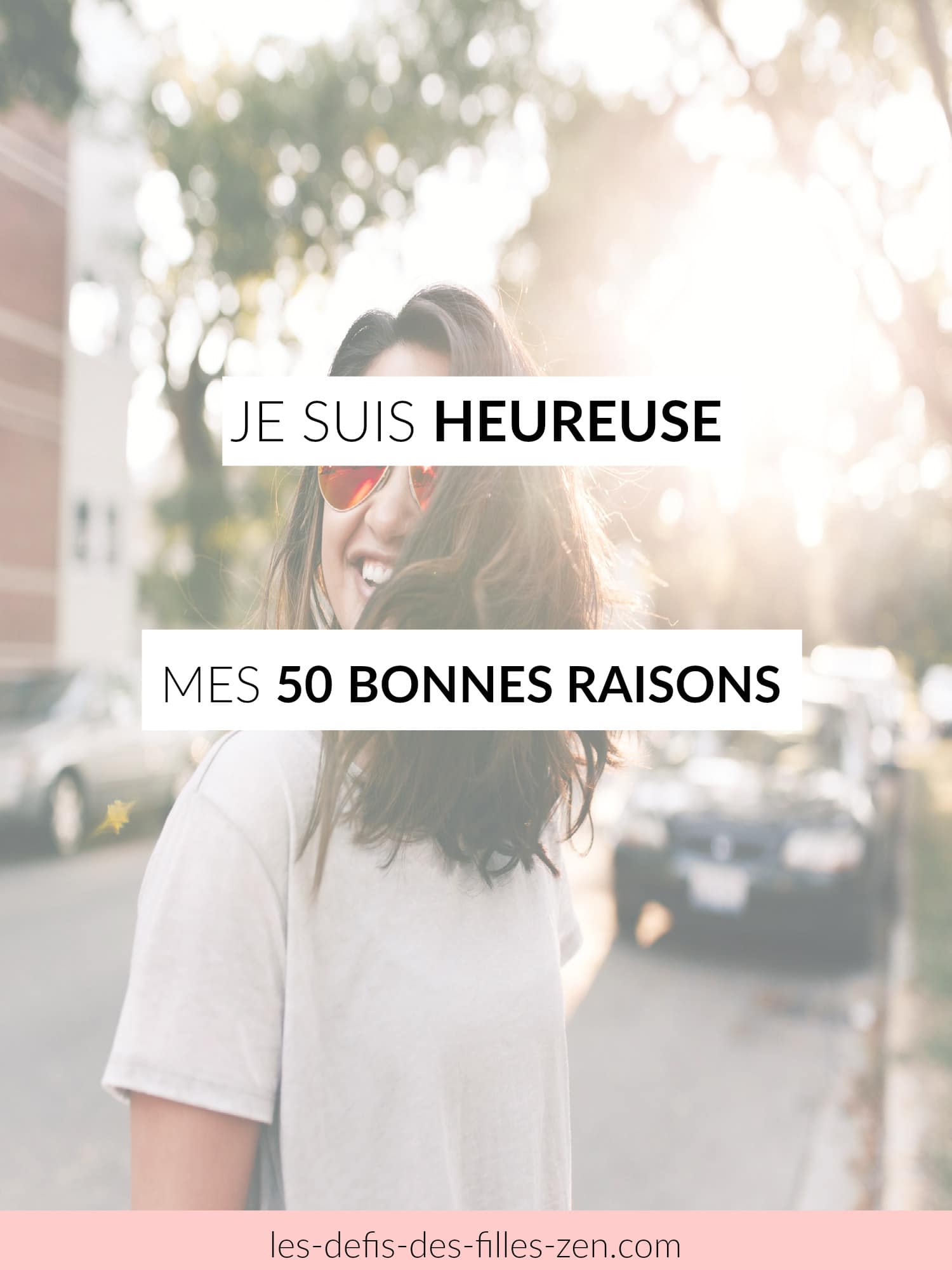 Je Suis Heureuse, Mes 50 Bonnes Raisons