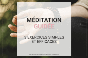 Vous voulez essayer la méditation guidée ? C'est un excellent moyen de profiter des bienfaits de la méditation ! Essayez donc ces 3 exercices très faciles !