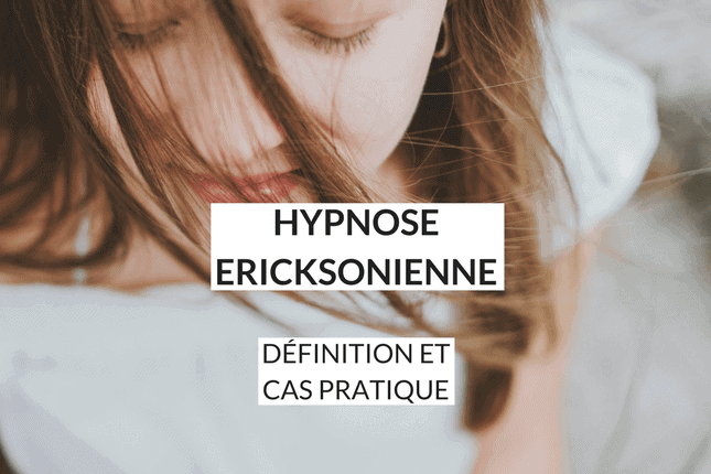 En quoi consiste l’hypnose ericksonienne et quels sont ses atouts ? Découvrez tout ce que vous voulez savoir sur cette pratique!
