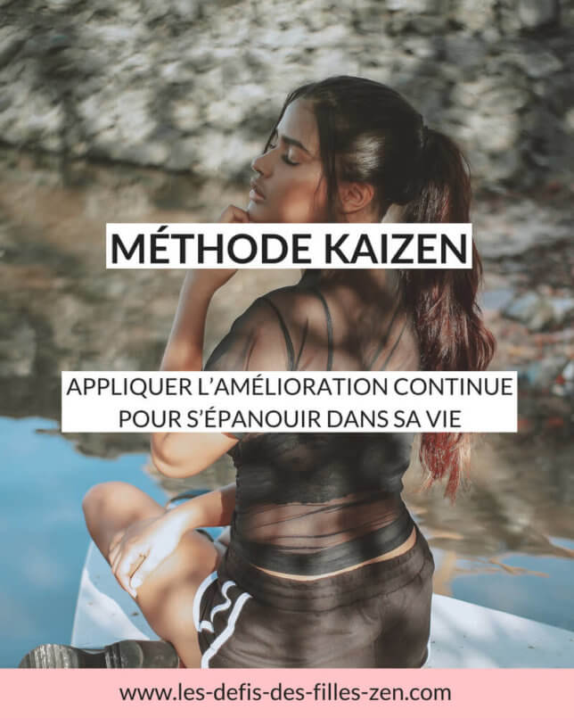 Méthode de changement doux, la méthode Kaizen (aussi appelée la méthode des petits pas ou la méthode de l’amélioration continue) revient à implémenter chaque jour de petits changements dans sa vie. Découvrez comment réaliser vos objectifs !