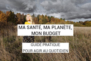 Ma santé, ma planète, mon budget : voici le guide pratique rédigé par 2 éco-conseillères et illustré par une indépendante pour agir au quotidien sur 6 domaines de votre vie.