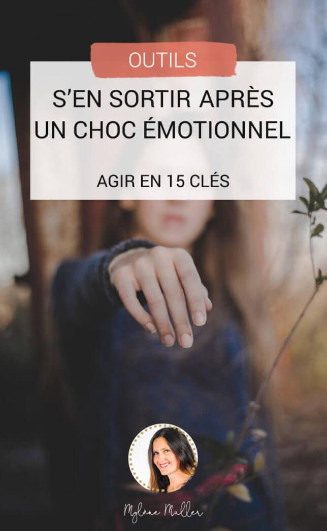 S'en sortir après un choc émotionnel : agir en 15 clés - Les defis des ...