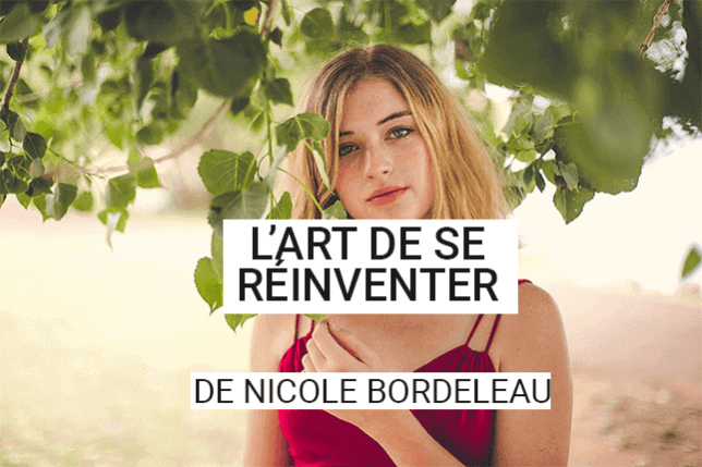 Nicole Bordeleau L Art De Se Réinventer