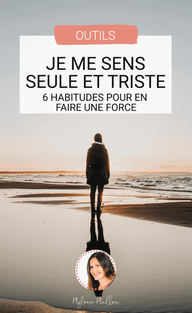 Je me sens seule et triste
