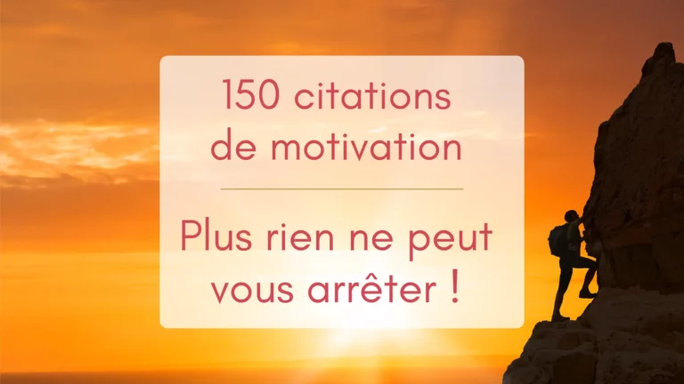 Une personne grimpe une montagne au soleil couchant, illustration pour article 150 citations de motivation pour devenir inarrêtable !