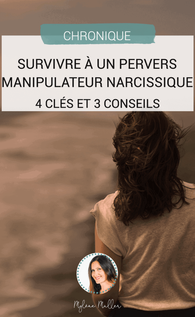 Vous pensez être en relation avec un pervers manipulateur narcissique ? Faites le test et découvrez nos 7 clés pour survivre à cette relation toxique ! 
