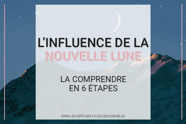 L Influence De La Nouvelle Lune La Comprendre En 6 Etapes