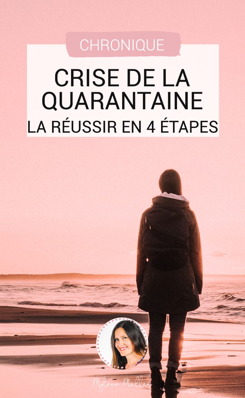 Crise De La Quarantaine : La Réussir En 4 étapes - Les Defis Des Filles Zen