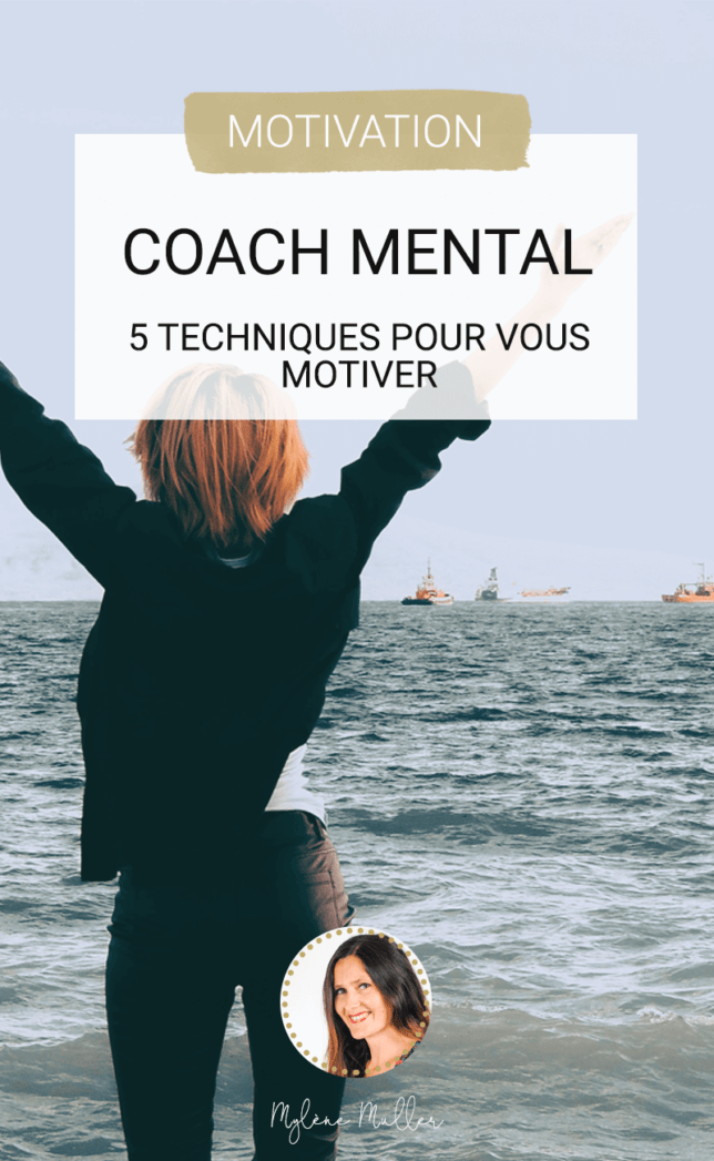 Besoin d'un(e) coach mental(e) pour booster votre motivation ? Voici 5 techniques et 4 leviers de motivation pour devenir inarrêtable !
