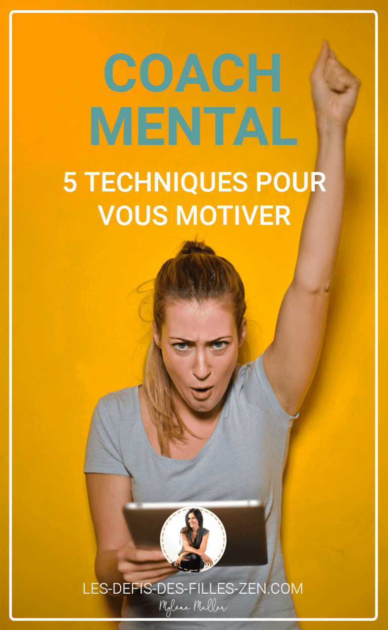 Coach mental 5 techniques pour vous motiver Les defis des filles zen