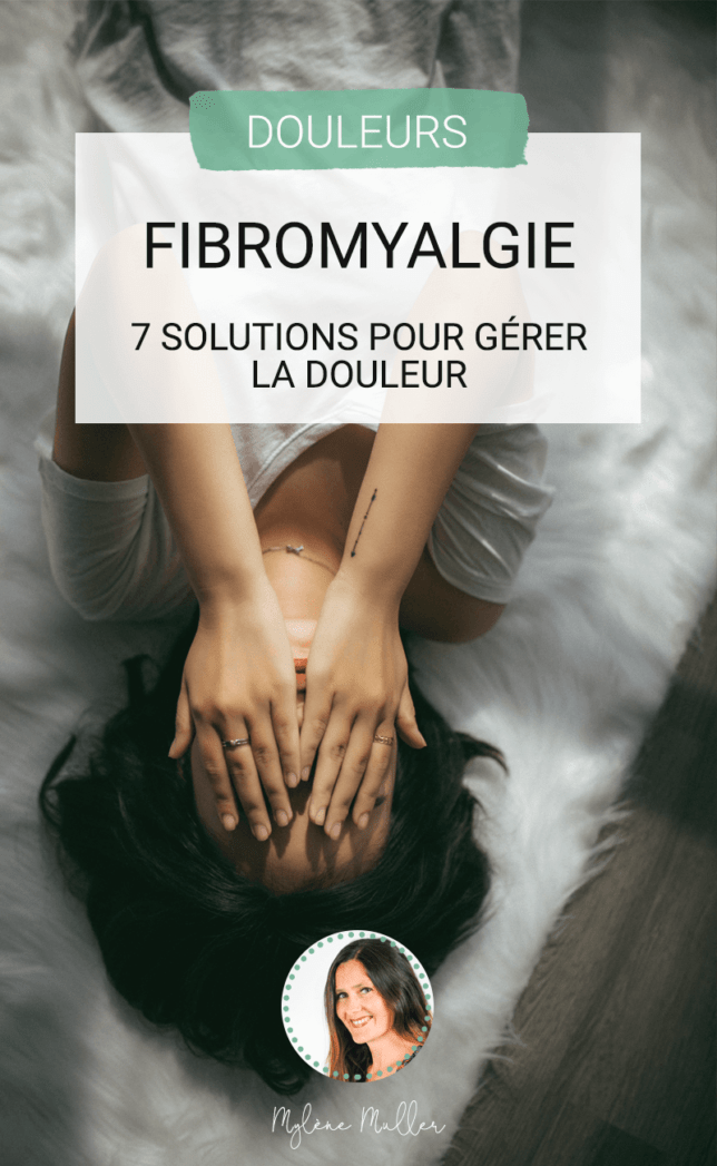 Faites-vous partie des 6% de la population atteinte de fibromyalgie ? Voici 7 solutions efficaces pour réagir aux symptômes et mieux gérer la douleur.