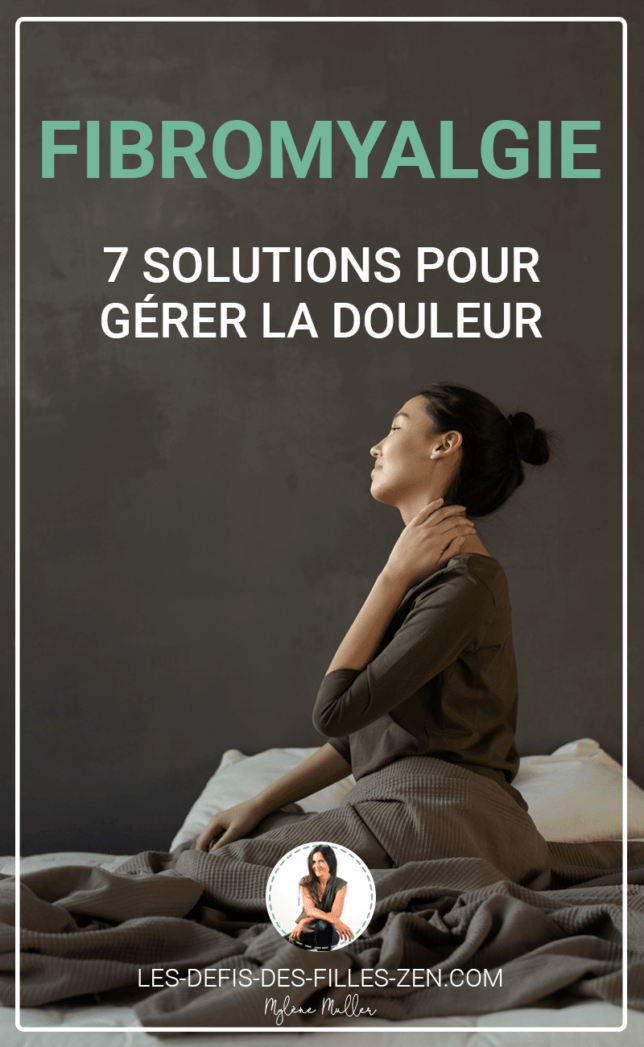 Fibromyalgie : 7 Solutions Pour Gérer La Douleur