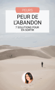 Peur de l’abandon : 7 solutions pour en sortir - Les defis des filles zen