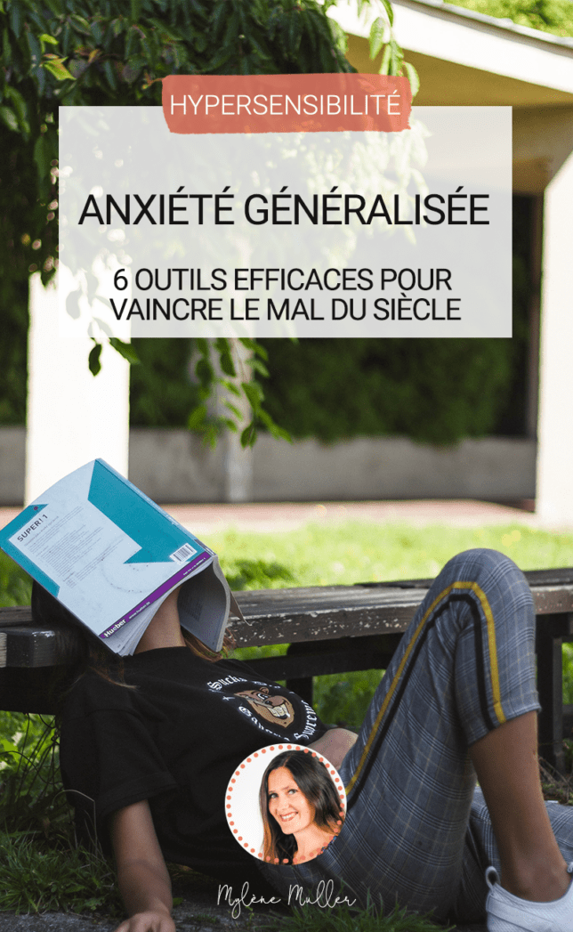 Anxiété généralisée 6 outils efficaces pour vaincre le mal du siècle
