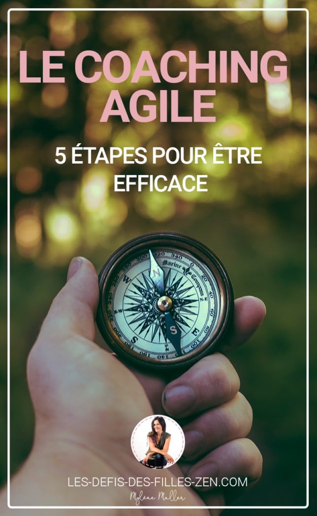 Le coaching agile : 5 étapes pour être efficace - Les defis des filles zen