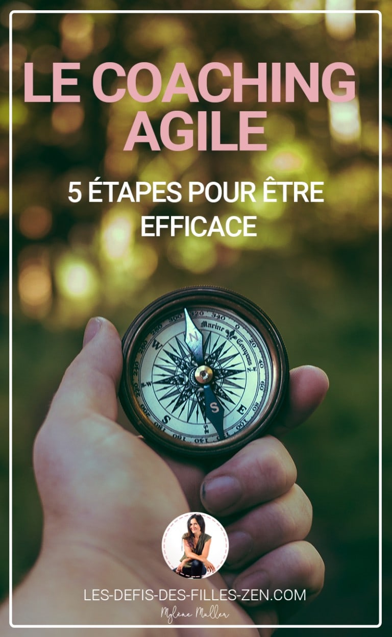 Le coaching agile : 5 étapes pour être efficace - Les defis des filles zen