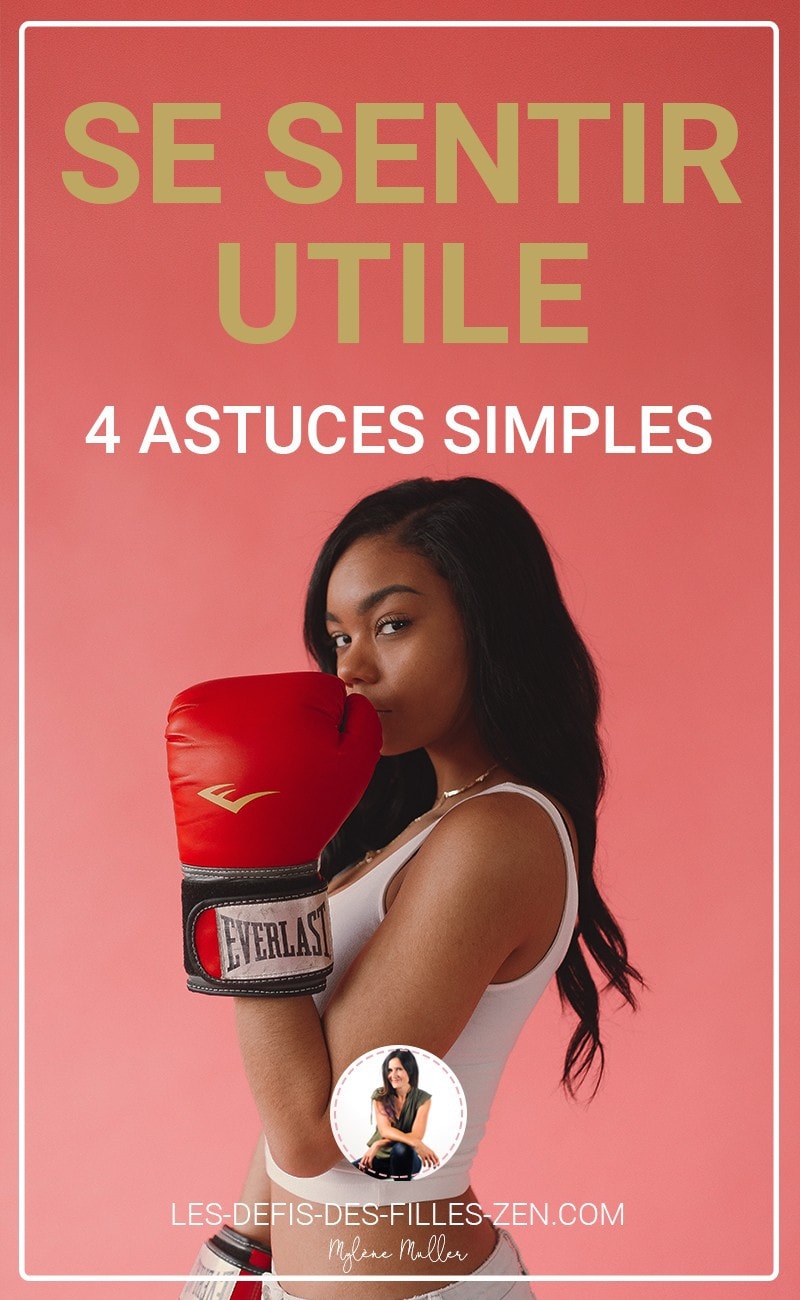 4 Clés Imparables pour Se Sentir Vraiment Utile