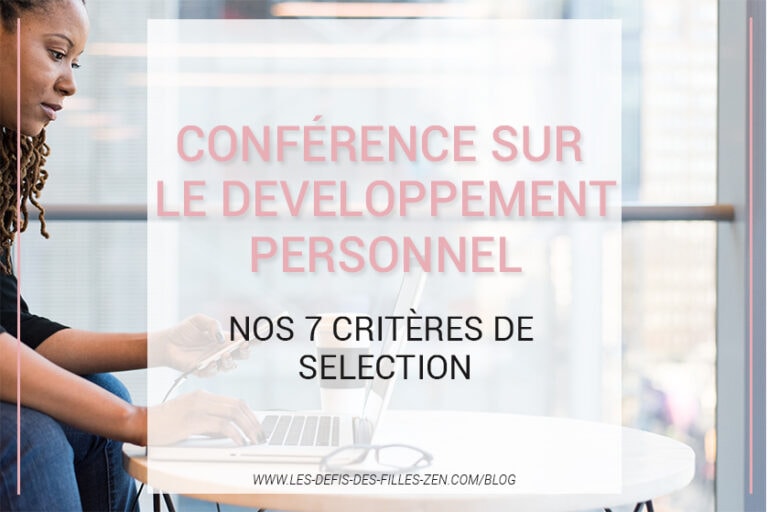 Comment choisir une conférence en développement personnel qui vous correspond? Découvrez 7 critères de sélection à prendre en compte.