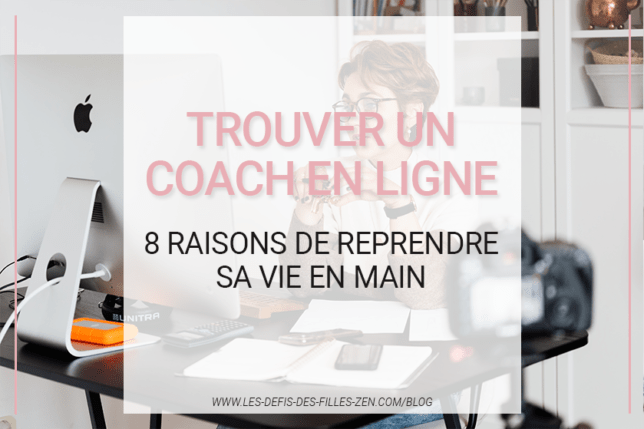 Trouver un coach en ligne : 8 raisons de reprendre sa vie en main