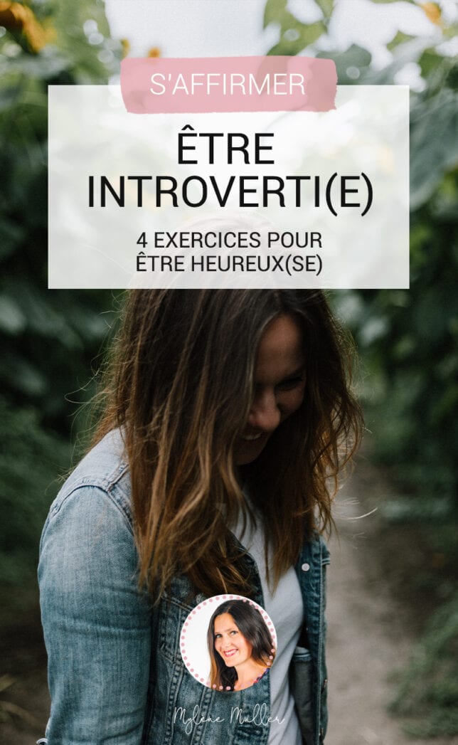 Être introverti(e) vous pèse ? Découvrez sans plus attendre dans cet article 4 exercices très simples pour (re)trouver votre bien-être !