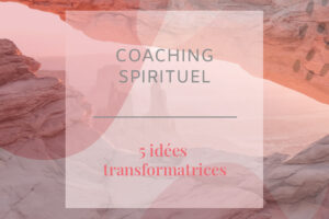 Connaissez-vous le coaching spirituel et ses bénéfices ? Découvrez dans cet article 5 idées qui ont le pouvoir de vous aider à transformer votre vie !