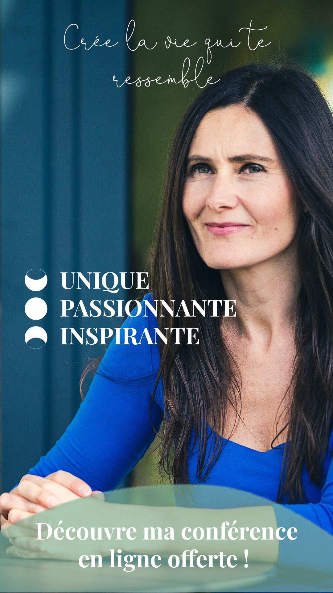 Photo de Mylène Muller avec bandeau vers la conférence en ligne offerte "Crée la vie qui te ressemble : unique, passionnante, inspirante".