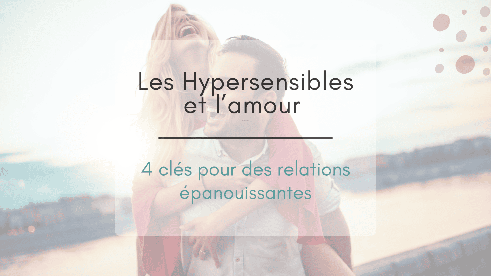 Attention Coeur Fragile Les Hypersensibles Et L Amour